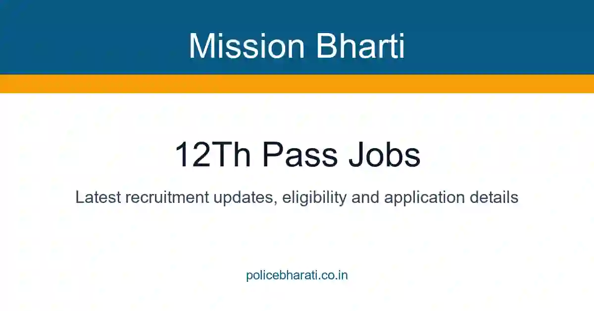 12th Pass Jobs - महाराष्ट्रातील सर्व सरकारी व खाजगी जाहिराती 2026 12th Pass Jobs - महाराष्ट्रातील सर्व सरकारी व खाजगी जाहिराती 2026