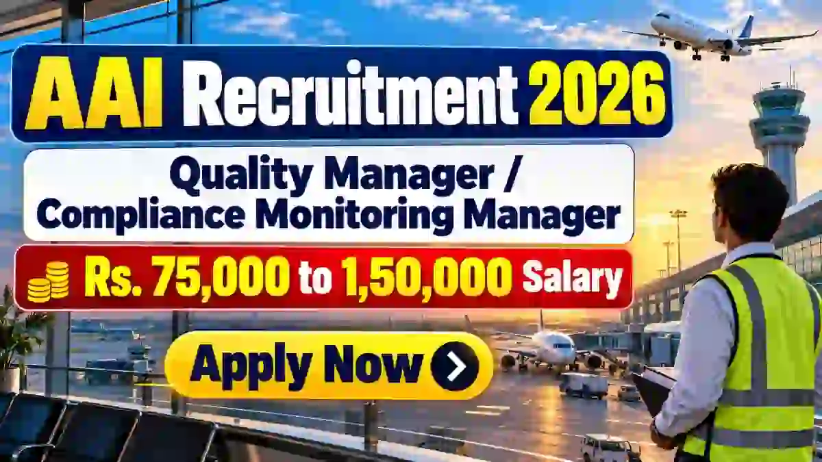 AAI Recruitment 2026 - Apply Online for Quality Manager/ Compliance Monitoring Manager Posts AAI Recruitment 2026 - Apply Online for Quality Manager/ Compliance Monitoring Manager Posts