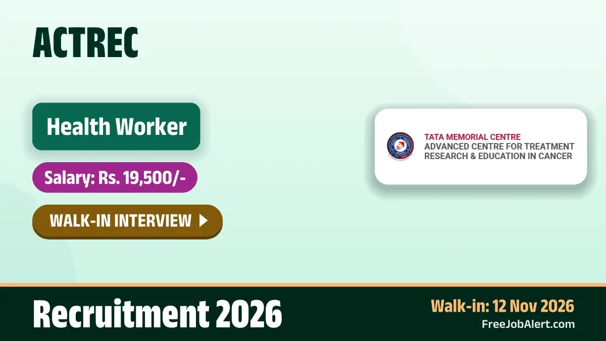 ACTREC Health Worker Recruitment 2026 – Walkin ACTREC Health Worker Recruitment 2026 – Walkin