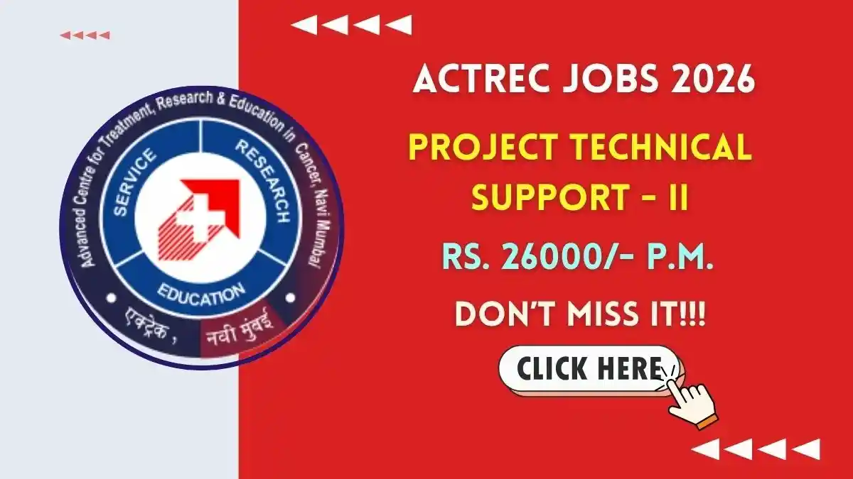 ACTREC Project Technical Support Recruitment 2026 - Walkin ACTREC Project Technical Support Recruitment 2026 - Walkin