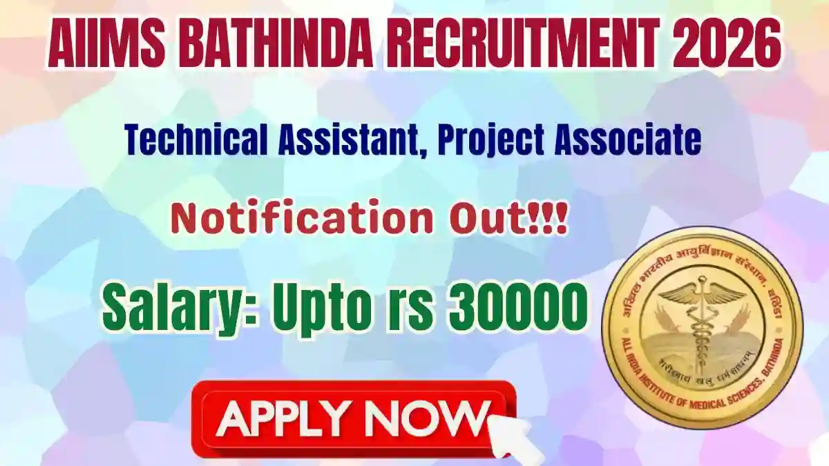 AIIMS Bathinda Recruitment 2026 - Apply Online for Technical Assistant, Project Associate Posts AIIMS Bathinda Recruitment 2026 - Apply Online for Technical Assistant, Project Associate Posts