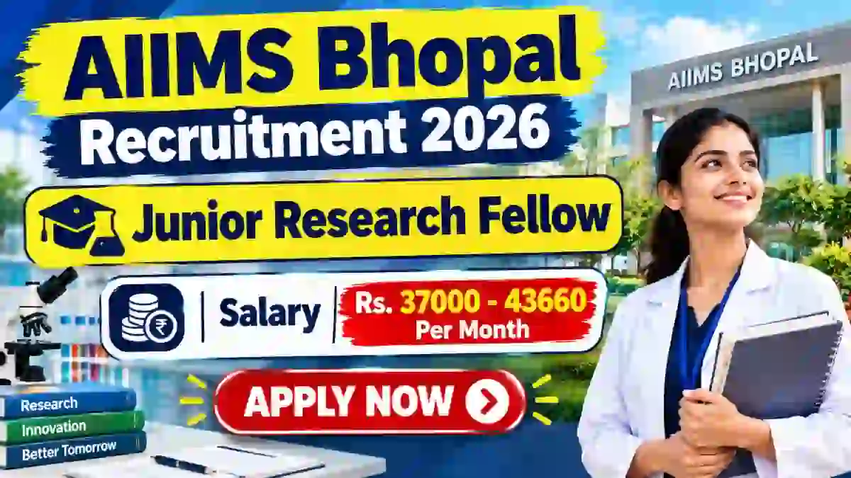 AIIMS Bhopal Junior Research Fellow Recruitment 2026 - Apply Online