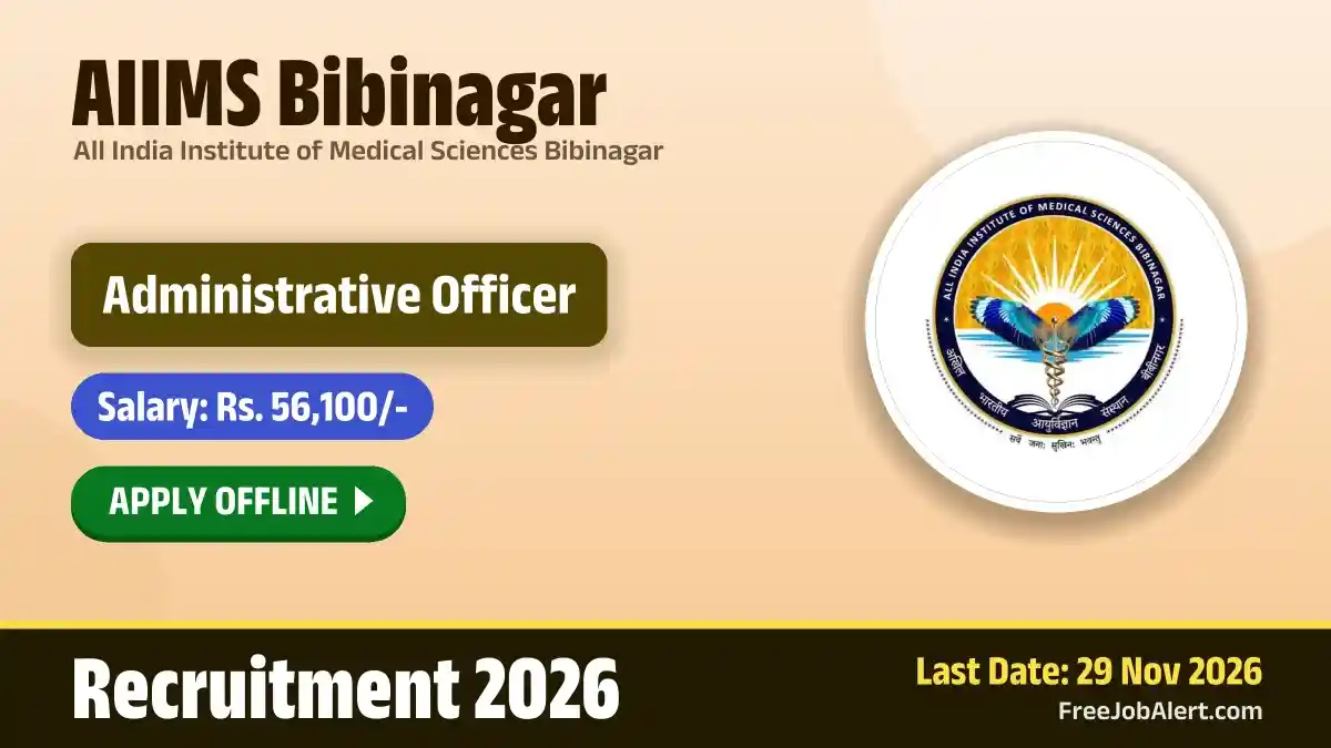 AIIMS Bibinagar Administrative Officer Recruitment 2026 – Apply Offline AIIMS Bibinagar Administrative Officer Recruitment 2026 – Apply Offline