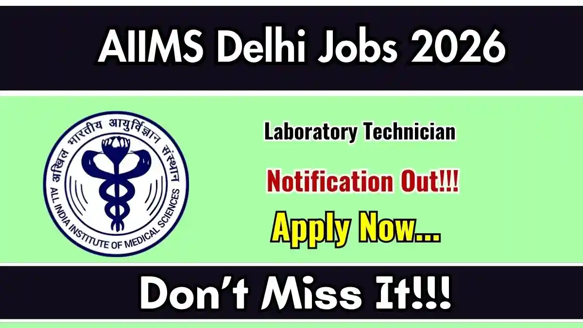 AIIMS Delhi Laboratory Technician Recruitment 2026 - Apply Online AIIMS Delhi Laboratory Technician Recruitment 2026 - Apply Online