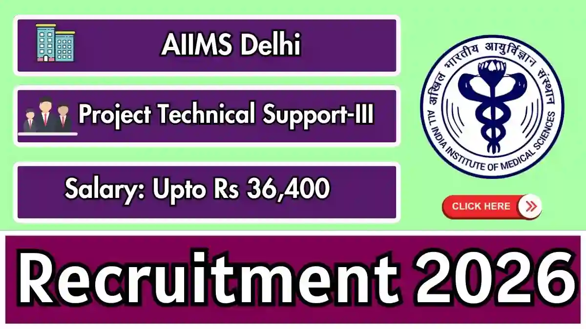 AIIMS Delhi Project Technical Support Recruitment 2026 - Apply Online AIIMS Delhi Project Technical Support Recruitment 2026 - Apply Online