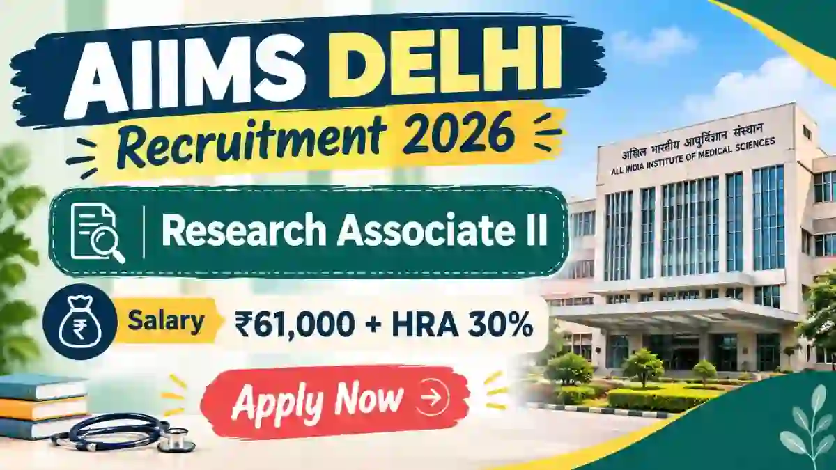 AIIMS Delhi Research Associate II Recruitment 2026 - Apply Online AIIMS Delhi Research Associate II Recruitment 2026 - Apply Online