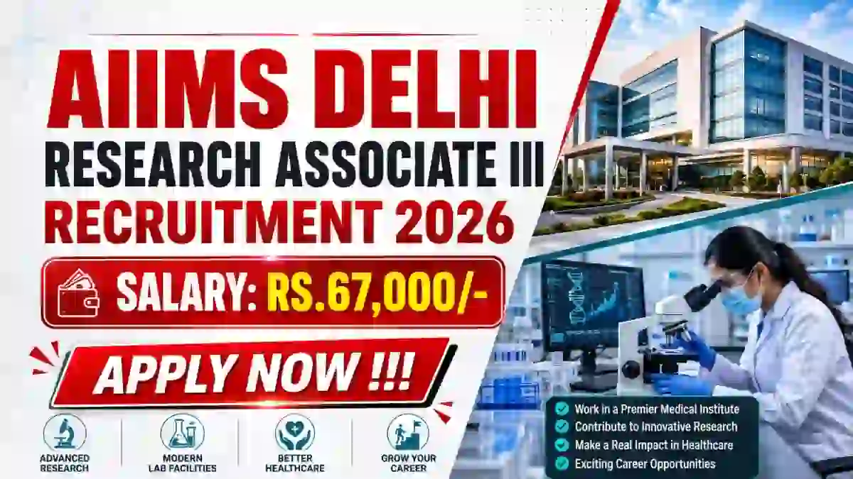AIIMS Delhi Research Associate III Recruitment 2026 - Apply Online AIIMS Delhi Research Associate III Recruitment 2026 - Apply Online