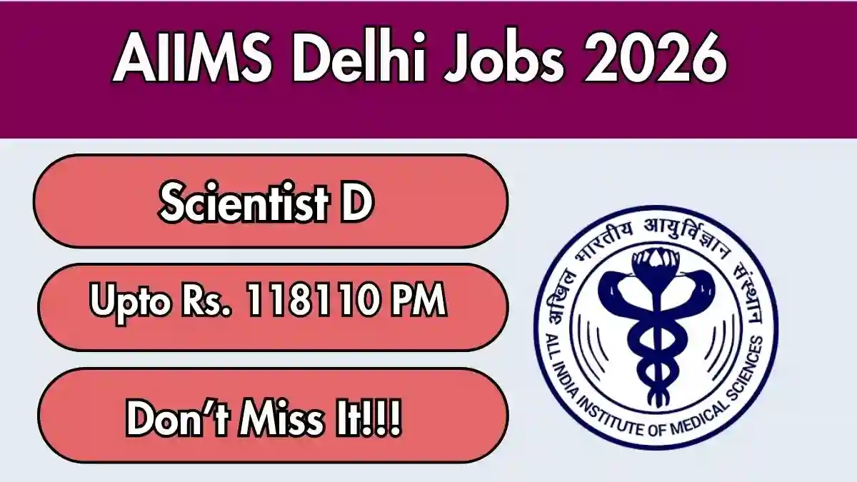 AIIMS Delhi Scientist D Recruitment 2026 - Apply Online