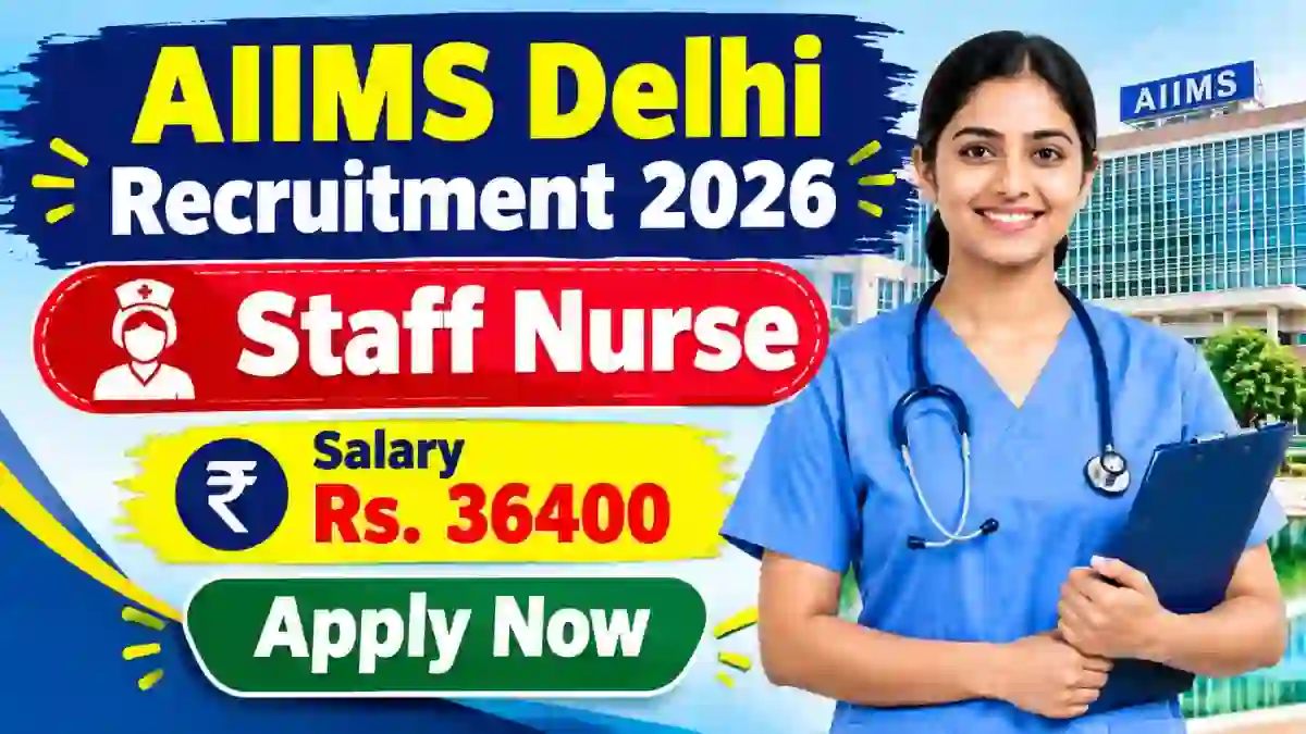 AIIMS Delhi Staff Nurse Recruitment 2026 – Apply Online AIIMS Delhi Staff Nurse Recruitment 2026 – Apply Online