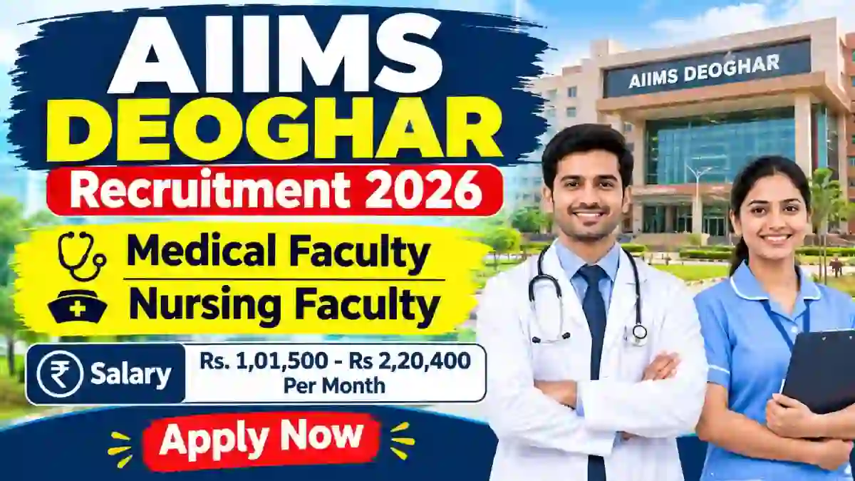 AIIMS Deoghar Recruitment 2026 - Apply Online for 69 Professor, Assistant Professor and More Posts AIIMS Deoghar Recruitment 2026 - Apply Online for 69 Professor, Assistant Professor and More Posts