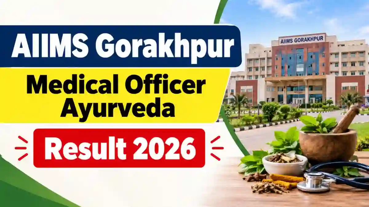 AIIMS Gorakhpur Medical Officer Ayurveda Result 2026 - Check Eligibility Status at aiimsgorakhpur.edu.in AIIMS Gorakhpur Medical Officer Ayurveda Result 2026 - Check Eligibility Status at aiimsgorakhpur.edu.in