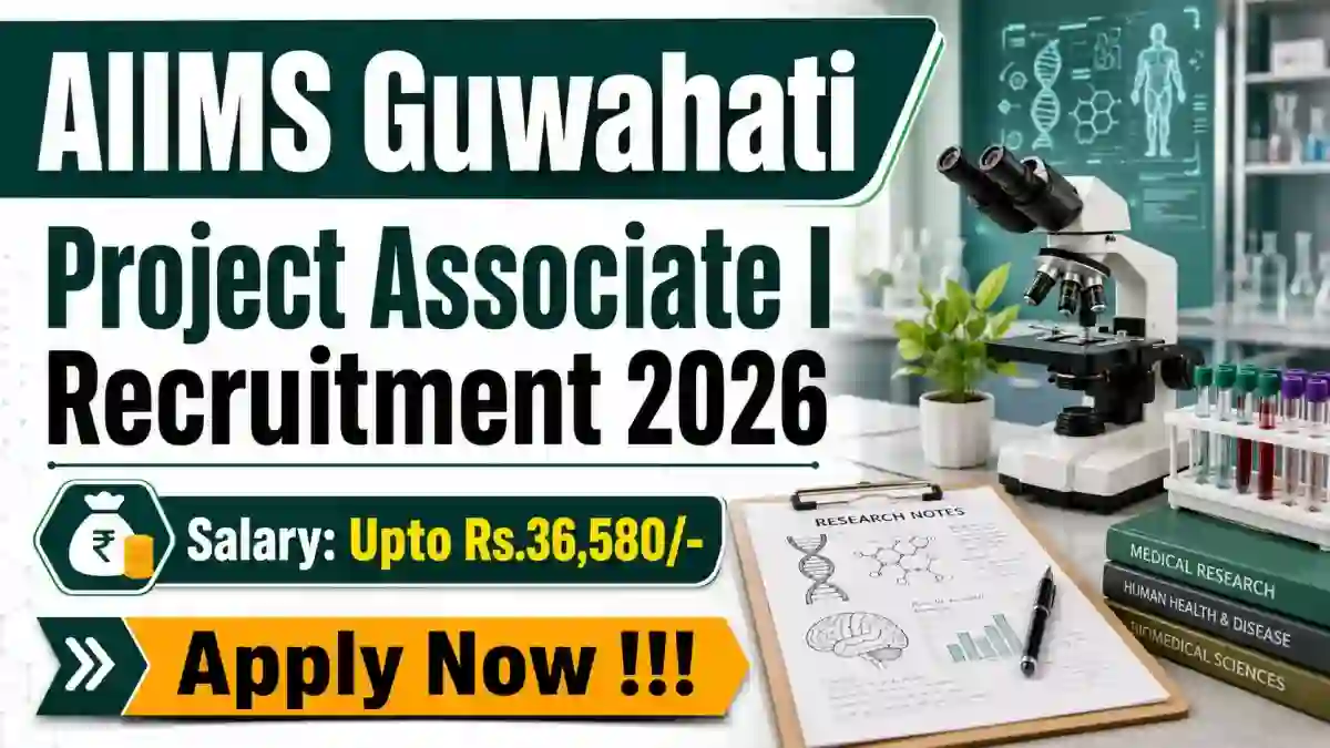 AIIMS Guwahati Project Associate I Recruitment 2026 - Apply Online