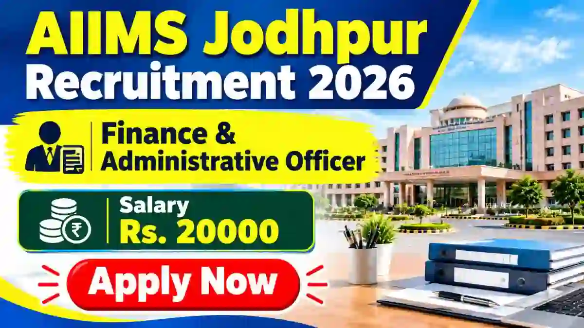 AIIMS Jodhpur Finance & Administrative Officer Recruitment 2026 - Walkin