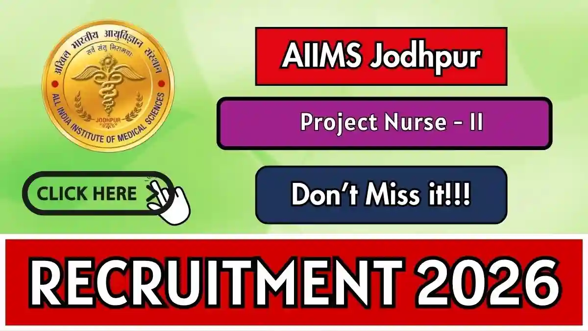 AIIMS Jodhpur Project Nurse Recruitment 2026 - Walkin AIIMS Jodhpur Project Nurse Recruitment 2026 - Walkin