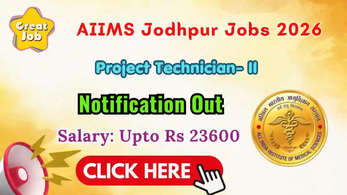 AIIMS Jodhpur Project Technician Recruitment 2026 - Walkin AIIMS Jodhpur Project Technician Recruitment 2026 - Walkin