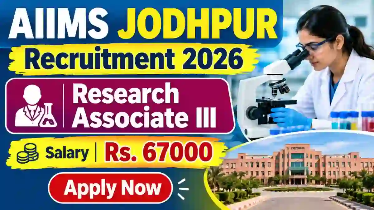 AIIMS Jodhpur Research Associate III Recruitment 2026 – Walkin AIIMS Jodhpur Research Associate III Recruitment 2026 – Walkin