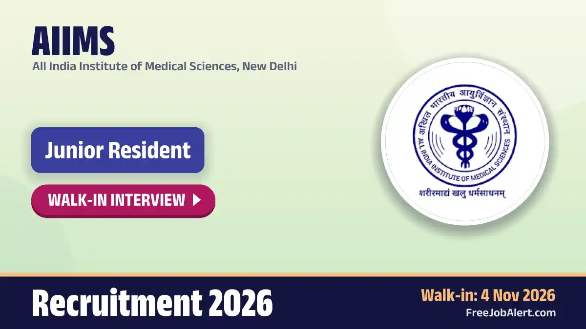 AIIMS Junior Resident Recruitment 2026 – Walkin AIIMS Junior Resident Recruitment 2026 – Walkin