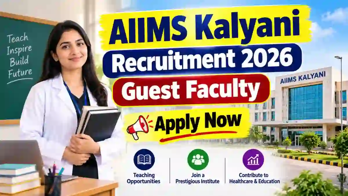 AIIMS Kalyani Guest Faculty Recruitment 2026 - Apply Online AIIMS Kalyani Guest Faculty Recruitment 2026 - Apply Online