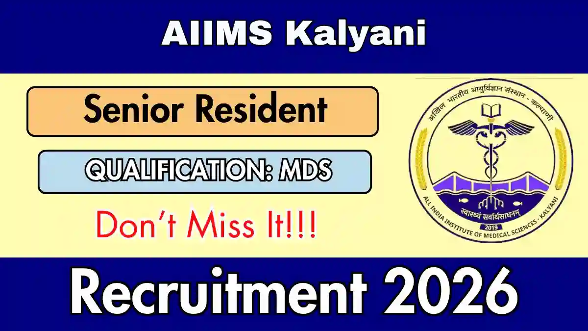 AIIMS Kalyani Senior Resident Recruitment 2026 – Apply Online AIIMS Kalyani Senior Resident Recruitment 2026 – Apply Online