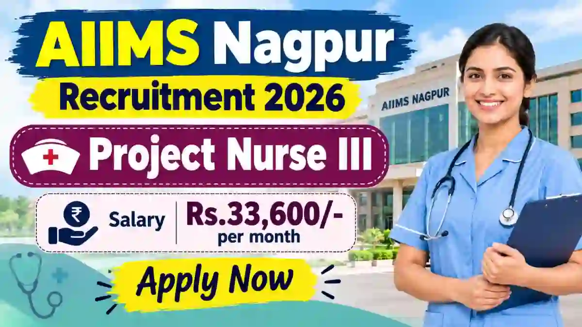 AIIMS Nagpur Project Nurse III Recruitment 2026 - Apply Online