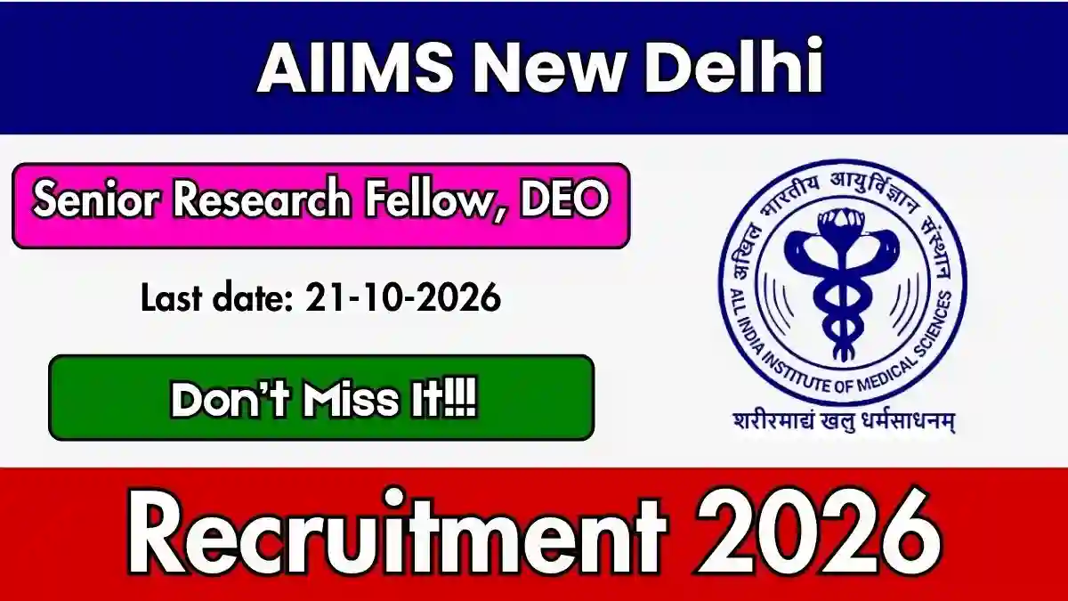 AIIMS New Delhi Recruitment 2026 – Apply Online for 3 Senior Research Fellow and DEO Posts AIIMS New Delhi Recruitment 2026 – Apply Online for 3 Senior Research Fellow and DEO Posts