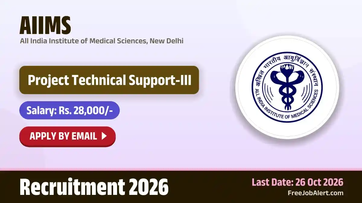 AIIMS Project Technical Support III Recruitment 2026 – Apply Online AIIMS Project Technical Support III Recruitment 2026 – Apply Online