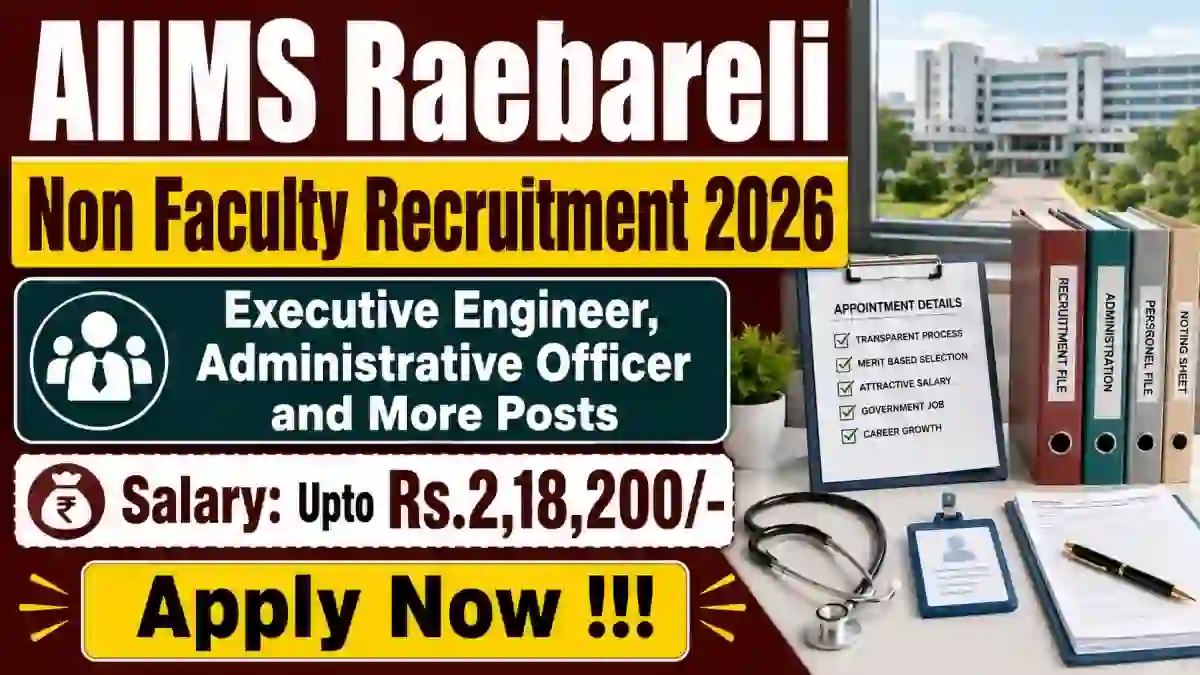 AIIMS Raebareli Non Faculty Recruitment 2026 - Apply Offline for Executive Engineer, Administrative Officer and More Posts