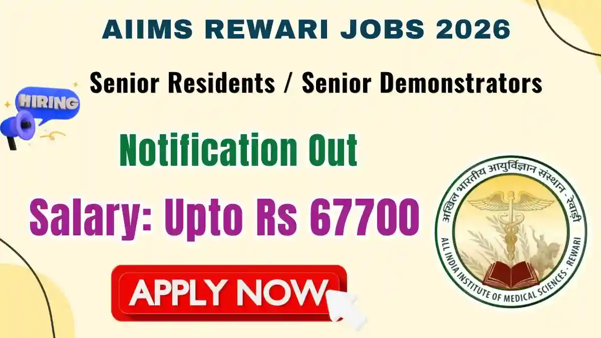 AIIMS Rewari Senior Residents / Senior Demonstrators Recruitment 2026 - Apply Offline for 24 Posts AIIMS Rewari Senior Residents / Senior Demonstrators Recruitment 2026 - Apply Offline for 24 Posts