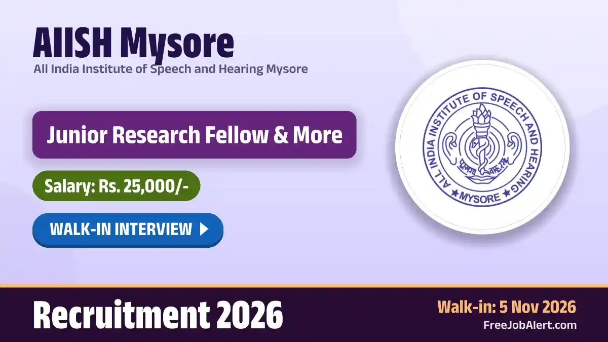 AIISH Mysore Recruitment 2026 – Walkin for 4 Junior Research Fellow, Senior Research Fellow and More Posts AIISH Mysore Recruitment 2026 – Walkin for 4 Junior Research Fellow, Senior Research Fellow and More Posts