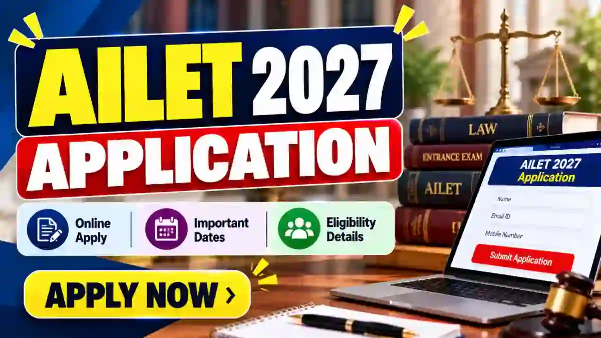 AILET 2027 Application Deadline - Apply Online by 10 November, Check Fees and Eligibility