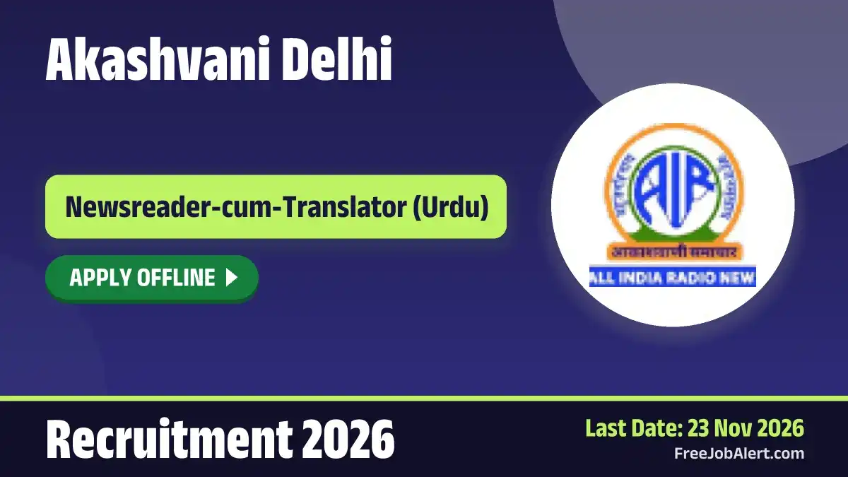 Akashvani Delhi Newsreader cum Translator Recruitment 2026 – Apply Offline Akashvani Delhi Newsreader cum Translator Recruitment 2026 – Apply Offline