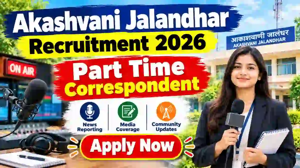 Akashvani Jalandhar Part Time Correspondent Recruitment 2026 - Apply Offline Akashvani Jalandhar Part Time Correspondent Recruitment 2026 - Apply Offline