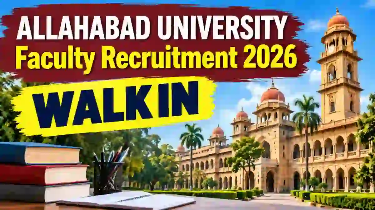 Allahabad University Faculty Recruitment 2026 - Walkin Allahabad University Faculty Recruitment 2026 - Walkin