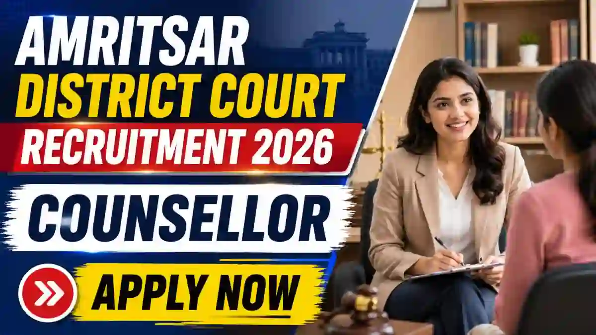 Amritsar District Court Counsellor Recruitment 2026 - Apply Offline Amritsar District Court Counsellor Recruitment 2026 - Apply Offline