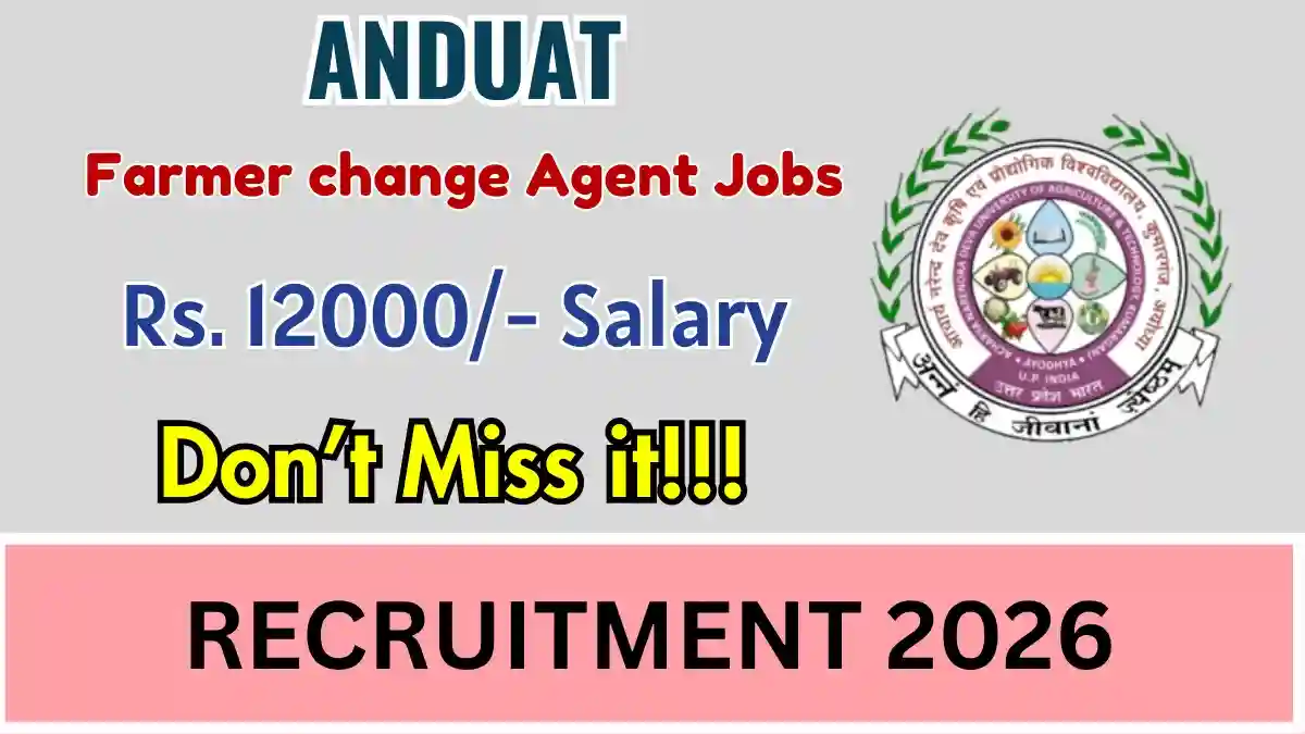 ANDUAT Farmer change Agent Recruitment 2026 – Walk-in for 10 Posts ANDUAT Farmer change Agent Recruitment 2026 – Walk-in for 10 Posts