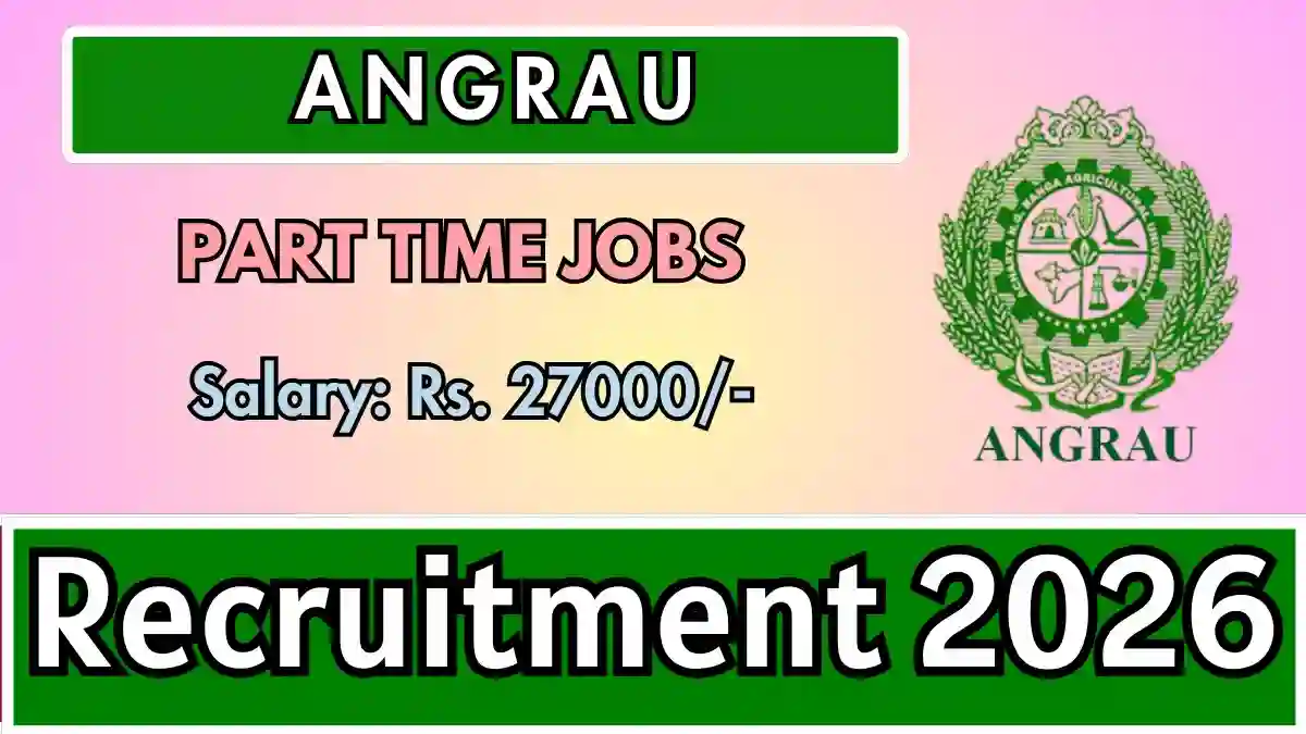 ANGRAU LSPM Part Time Teacher Recruitment 2026 – Walk-in ANGRAU LSPM Part Time Teacher Recruitment 2026 – Walk-in
