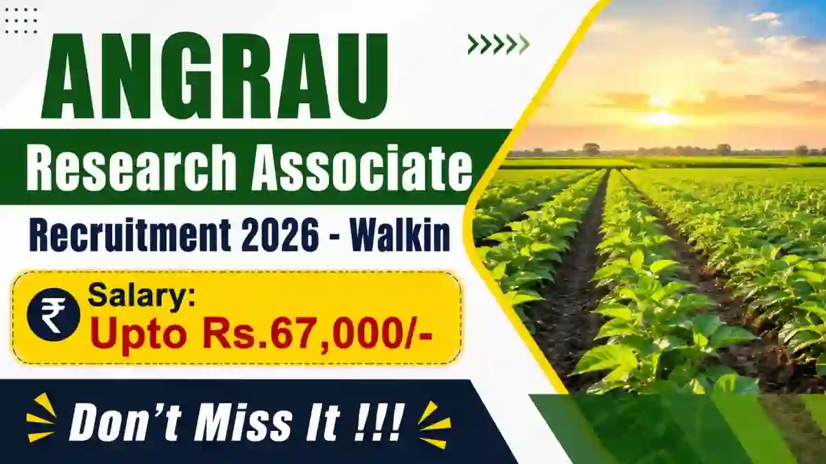 ANGRAU Research Associate Recruitment 2026 - Walkin