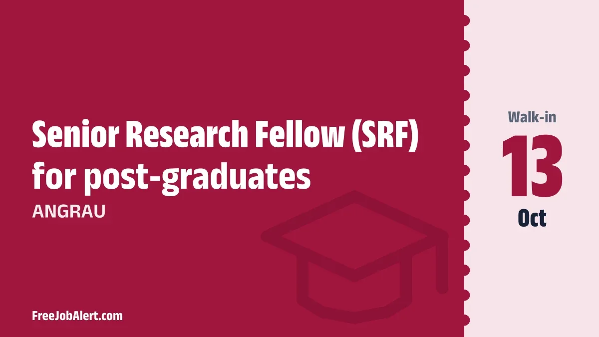 ANGRAU Senior Research Fellow Recruitment 2026 – Walk-in ANGRAU Senior Research Fellow Recruitment 2026 – Walk-in