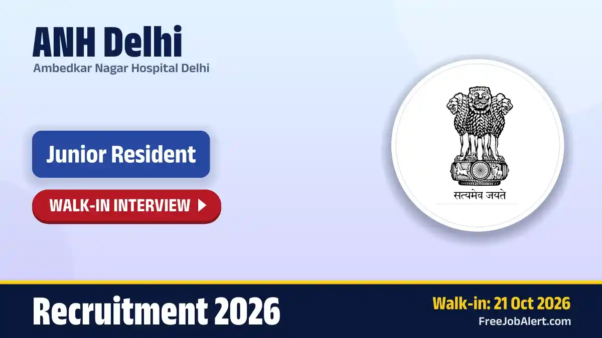 ANH Delhi Junior Resident Recruitment 2026 – Walkin
