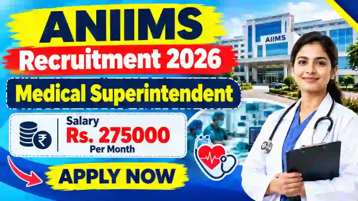 ANIIMS Medical Superintendent Recruitment 2026 - Apply Online