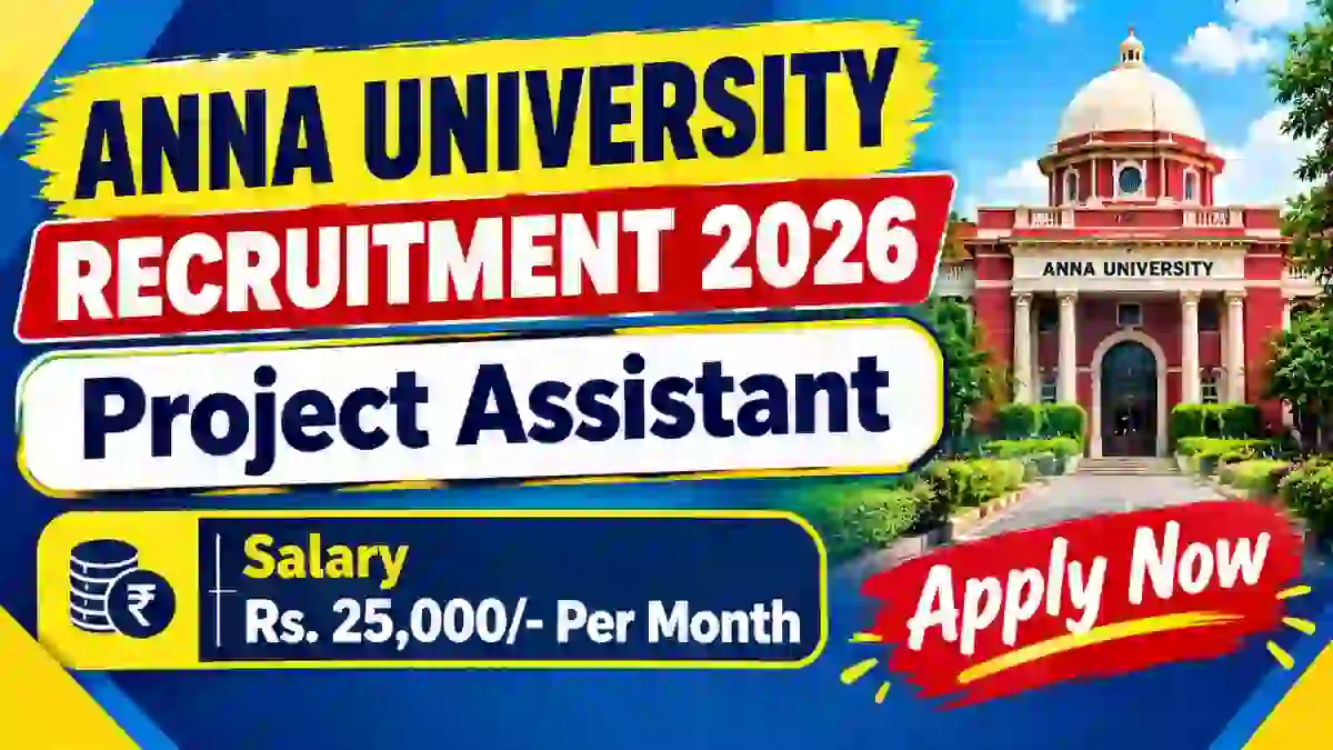 Anna University Project Assistant Recruitment 2026 - Apply Offline