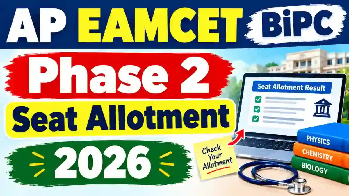 AP EAMCET 2026 BiPC Phase 2 Seat Allotment - Check List Online @ cap.apcfss.in AP EAMCET 2026 BiPC Phase 2 Seat Allotment - Check List Online @ cap.apcfss.in