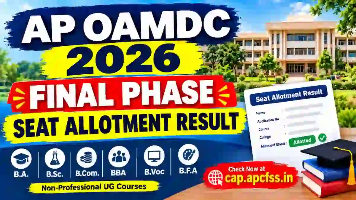 AP OAMDC 2026 Final Phase Seat Allotment Result - Direct Link to Check Status Online @cap.apcfss.in
