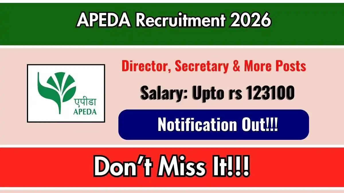 APEDA Recruitment 2026 – Apply Offline for 7 Director, Secretary & More Posts APEDA Recruitment 2026 – Apply Offline for 7 Director, Secretary & More Posts
