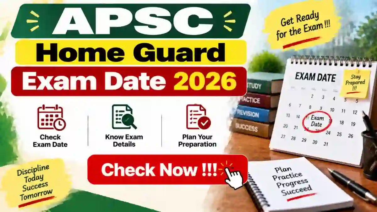 APSC Home Guard Exam Date 2026 - Check Screening Test & Written Test Schedule at apsc.nic.in