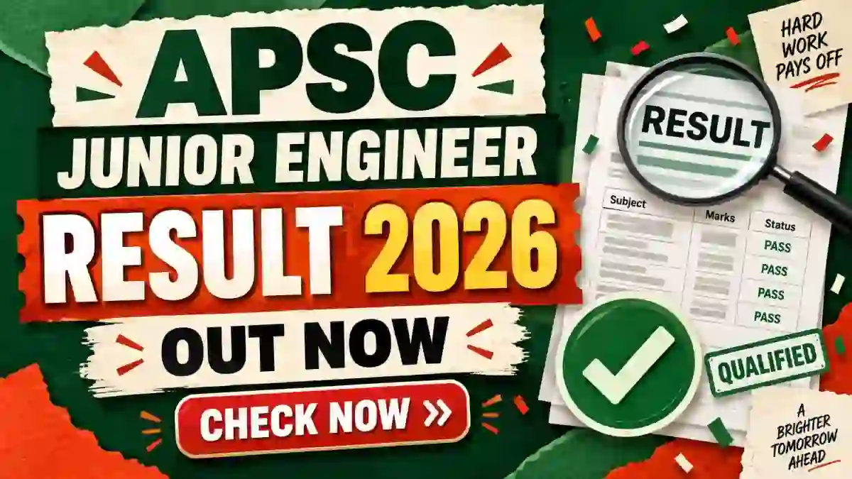 APSC Junior Engineer Result 2026 Out - Check Screening Test Date & e-Admit Card APSC Junior Engineer Result 2026 Out - Check Screening Test Date & e-Admit Card