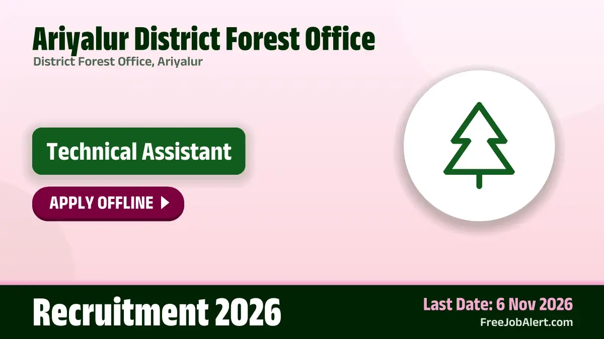 Ariyalur District Forest Office Technical Assistant Recruitment 2026 – Apply Offline Ariyalur District Forest Office Technical Assistant Recruitment 2026 – Apply Offline