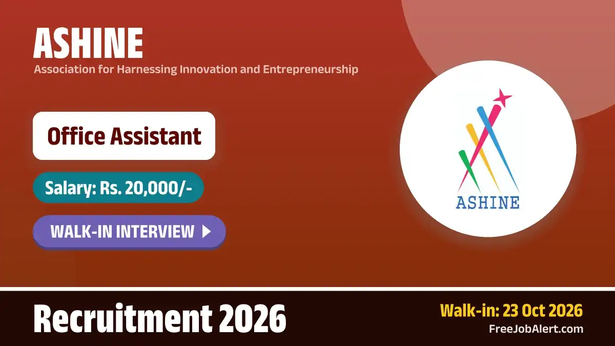 ASHINE Office Assistant Recruitment 2026 – Walkin