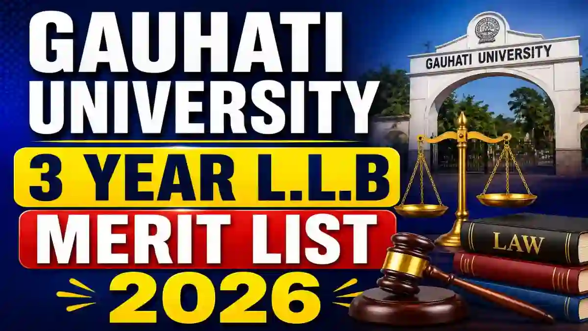 Assam CAT 2026 L.L.B Merit List 2026 Out - Download 3rd Year List Online @ gauhati.ac.in Assam CAT 2026 L.L.B Merit List 2026 Out - Download 3rd Year List Online @ gauhati.ac.in