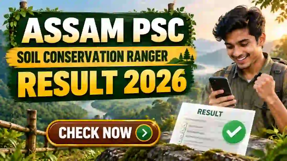 Assam PSC Soil Conservation Ranger Result 2026 Out - Check Candidate List PDF